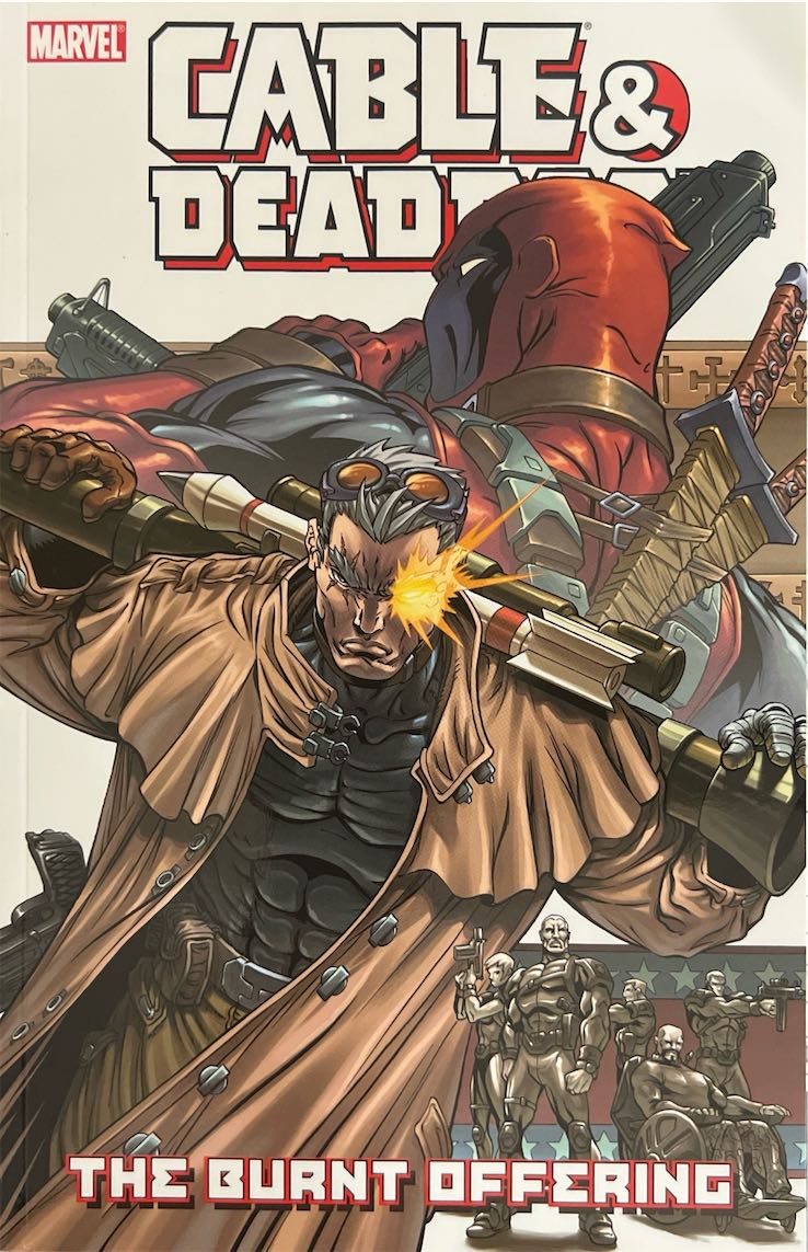 Cable & Deadpool: The Burnt Offering (Marvel, 2005)