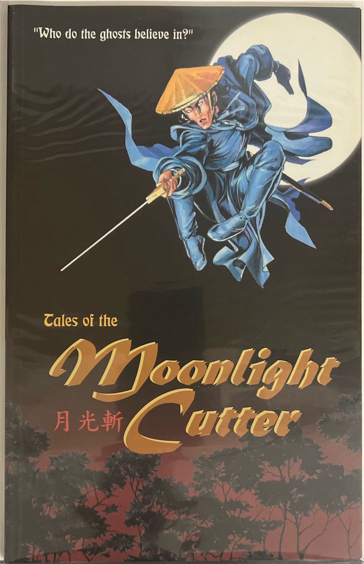 Tales of the Moonlight Cutter (Dagger Publications, 2008)