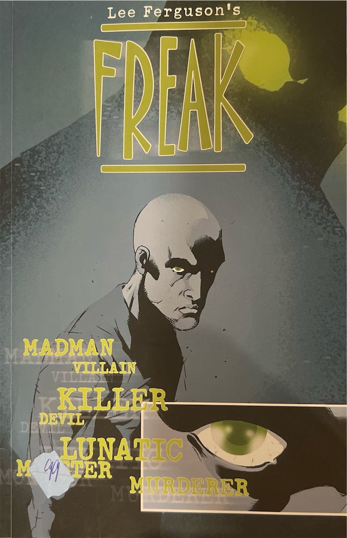 Freak, #001, Madman Villain Killer (Independent Publisher, Unknown Publish Year) - Standard Edition